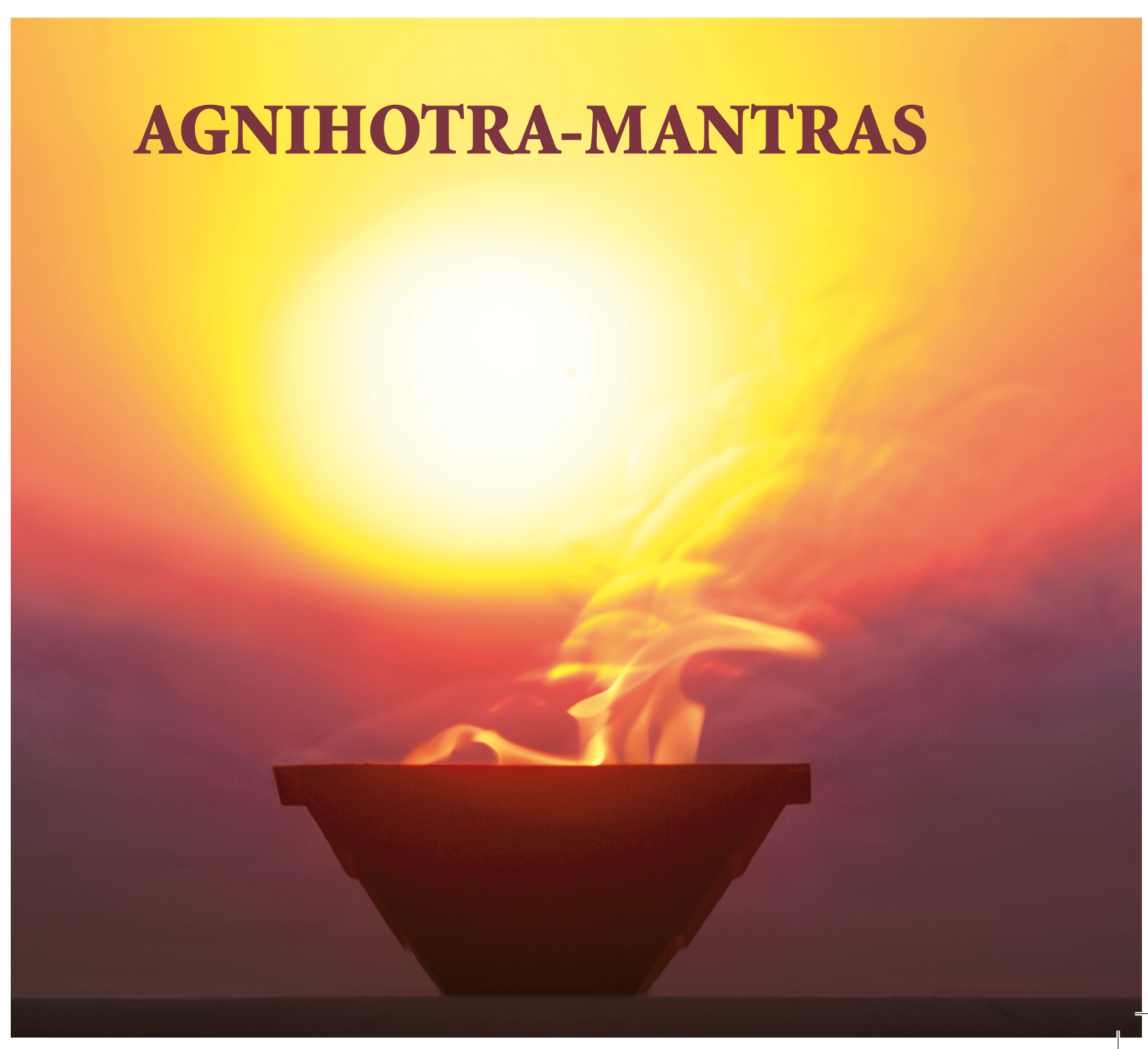 Agnihotra-Mantras Agnihotra-Mantras